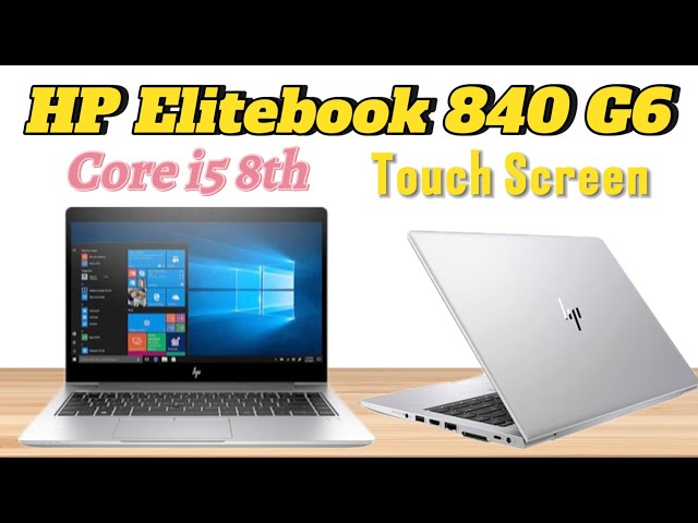 HP Elitebook 840 G6 Core i5 8th Genration Touch Screen Laptop  Review #hp840g6