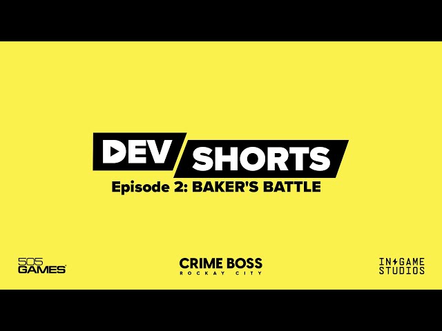IGS Dev Shorts | Episode 2: BAKER'S BATTLE | Crime Boss: Rockay City