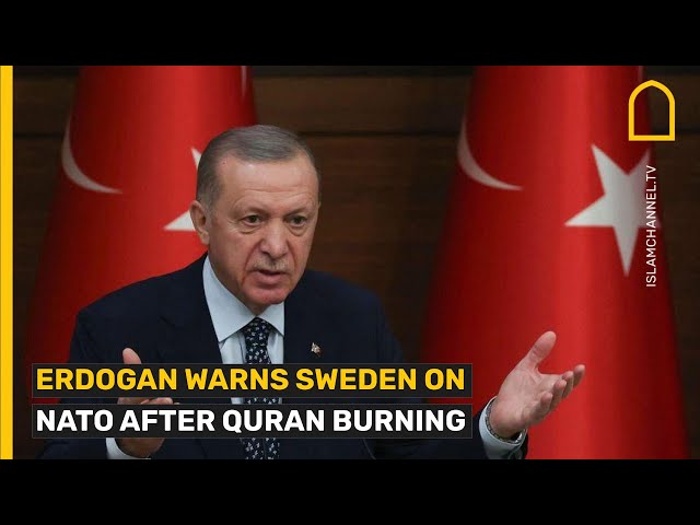Erdogan warns Sweden on NATO after Quran burning