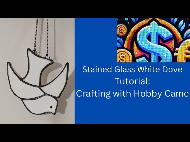 Stained Glass White Dove Tutorial: Crafting with Hobby Came