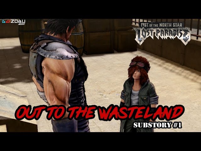 Fist of the North Star Lost Paradise - Substory 1 Out to the Wasteland