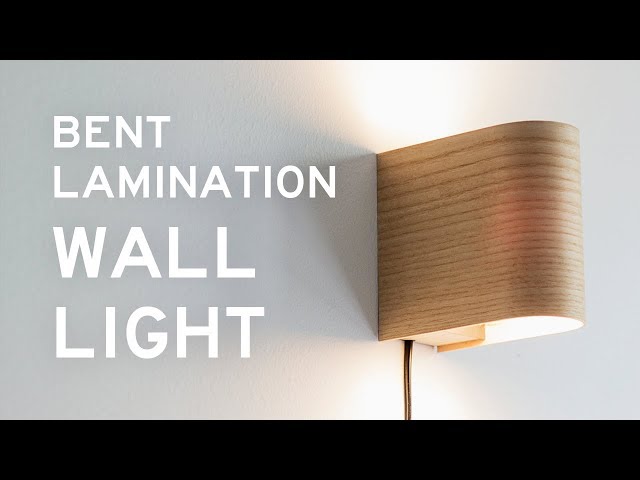 Making a Bent Lamination Wall Light