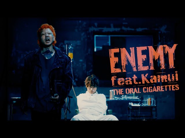 THE ORAL CIGARETTES「ENEMY feat.Kamui」(Prod.JOGO) Music Video