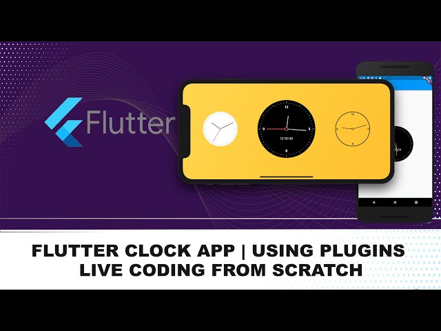 Flutter Clock App | Using Plugin | Coding From Scratch | Tech Now Tv | Beginners Tutorial