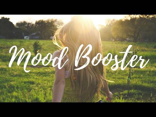 BEST SONGS TO BOOST YOUR MOOD ~ FEEL AMAZING⚡