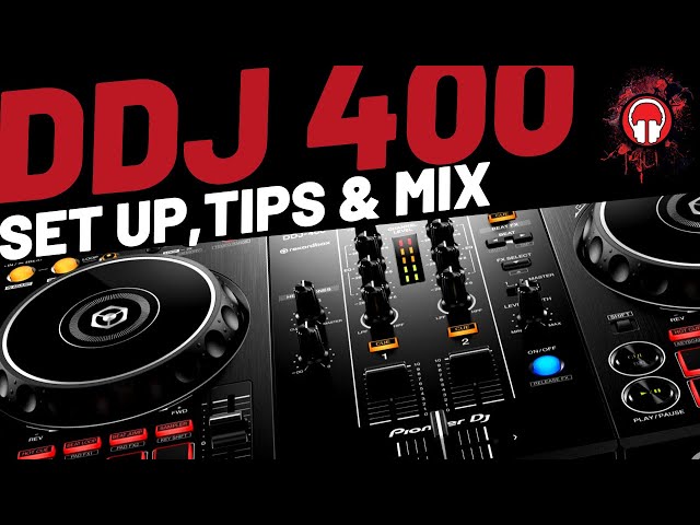DDJ 400 Tips and DJ Mix