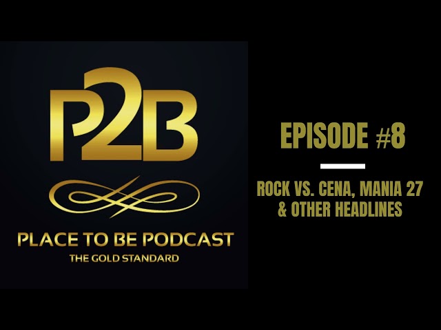 Rock/Cena, WrestleMania 27 and Other Headlines I Place to Be Podcast #8 | Place to Be Wrestling
