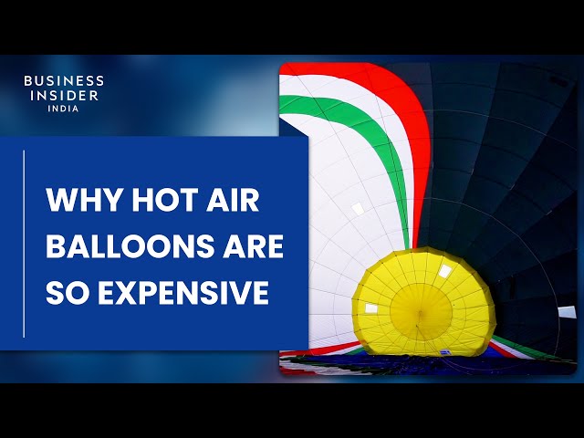 Why Hot Air Balloons Are So Expensive