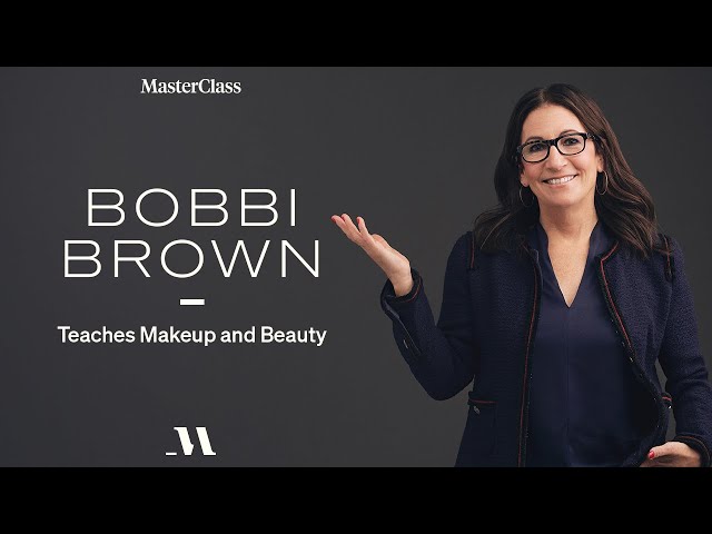 Bobbi Brown Teaches Makeup and Beauty | Official Trailer | MasterClass