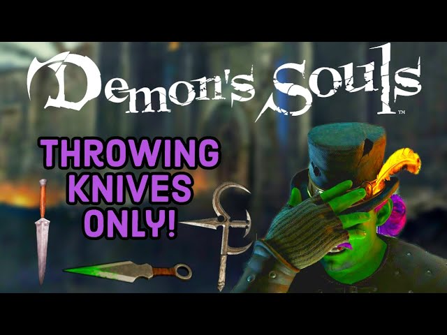 Can You Beat Demon's Souls Using Throwing Knives Only?