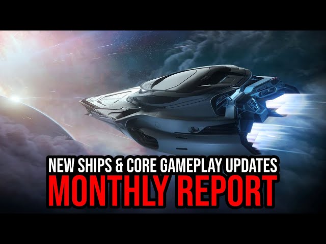 Star Citizen Report - New Ships, Core Gameplay, Maelstrom & Engineering