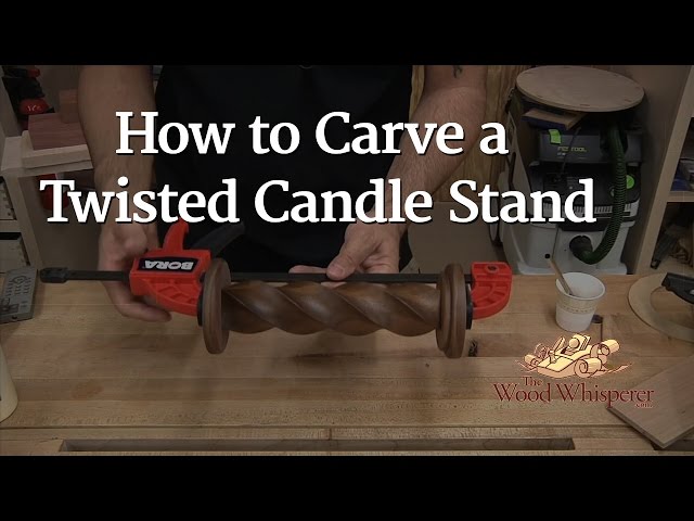 205 - How to Carve a Twisted Candle Stand