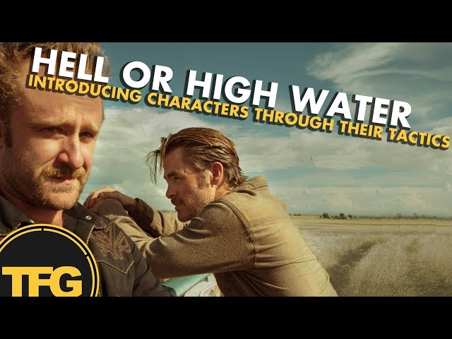 Hell or High Water - Introducing Character through their tactics