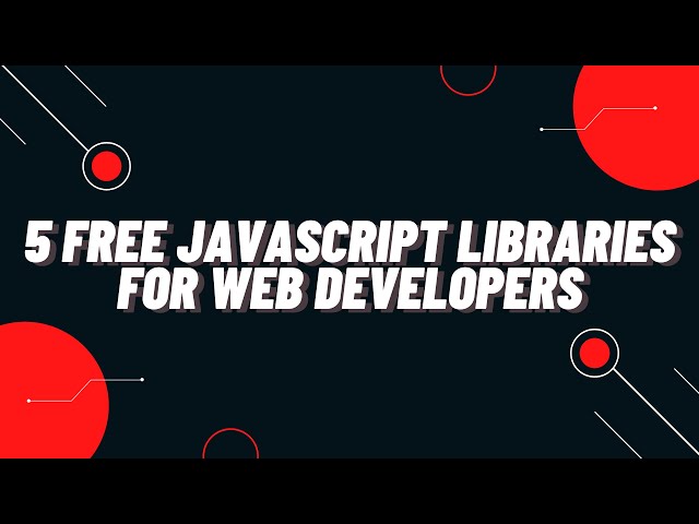 5 Free JavaScript Libraries for Web Developers