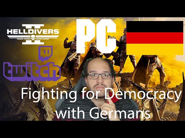 Helldivers 2 Fighting for Democracy with Germans - TheDonnerGman