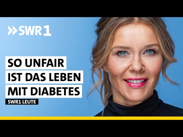 Diagnose Diabetes: Damit kämpft Laura Karasek | SWR1 Leute