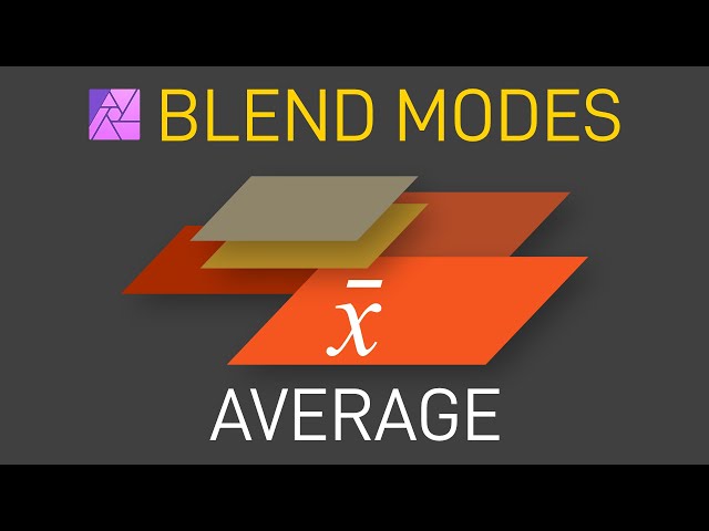 Understanding BLEND Modes: the AVERAGE blend mode (Affinity Photo)
