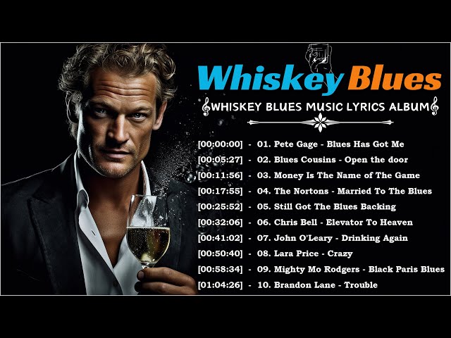 WHISKEY BLUES MUSIC [Lyrics Album] - Best of Slow Blues/Rock - Beautiful Relaxing Blues Songs
