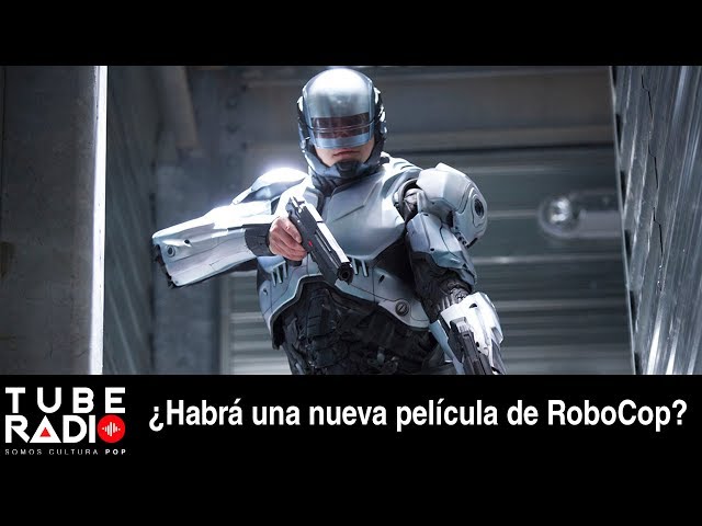 ¿Habrá una nueva película de RoboCop? Tube Radio