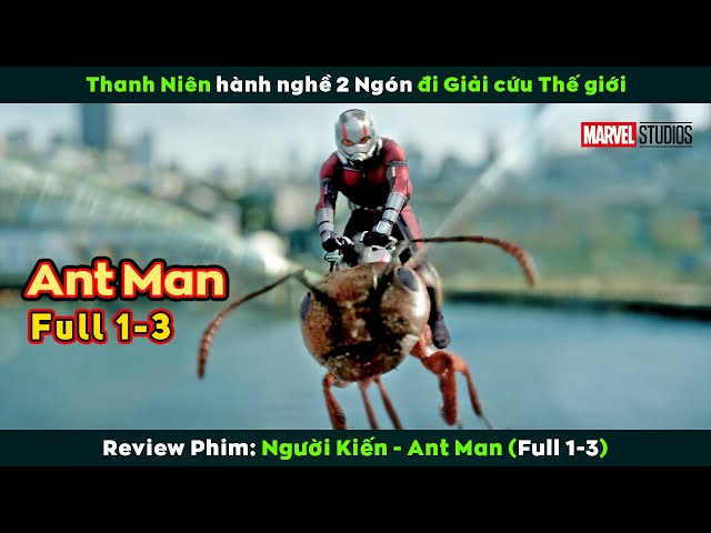 [Review Phim] NGƯỜI KIẾN Full 1-3 | Ant Man and The Wasp: Quantumania
