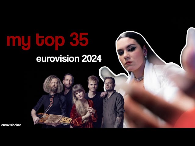 My Top 35 | Eurovision 2024