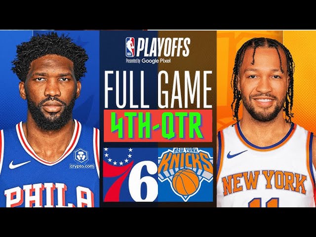 New York Knicks vs Philadelphia 76ers Game 5 Highlights 4th-QTR | April 30 | 2024 NBA Playoffs