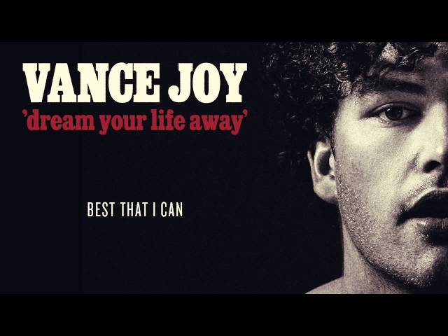 Vance Joy - Best That I Can [Official Audio]