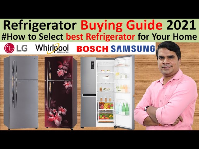 Best Refrigerator buying guide 2021 | Best Refrigerator in India|