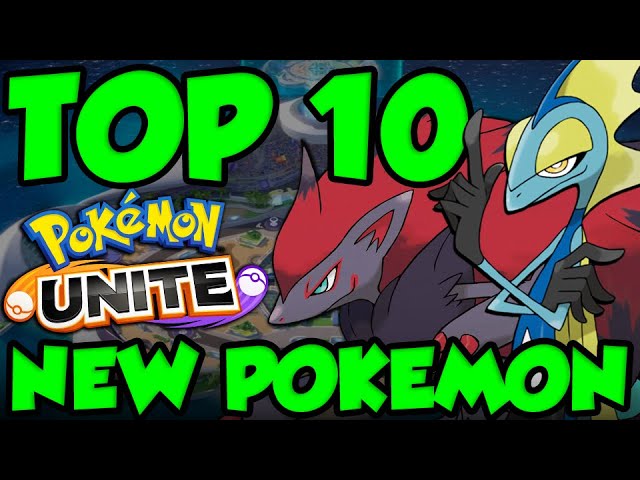 Top 10 New Pokemon WE NEED In Pokémon Unite!