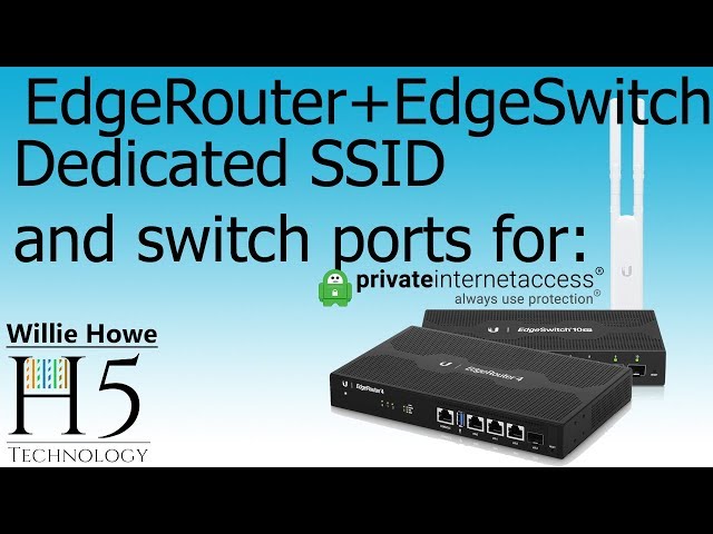 Ubiquiti EdgeRouter - EdgeSwitch - Dedicated Private Internet VLAN and Wireless Network