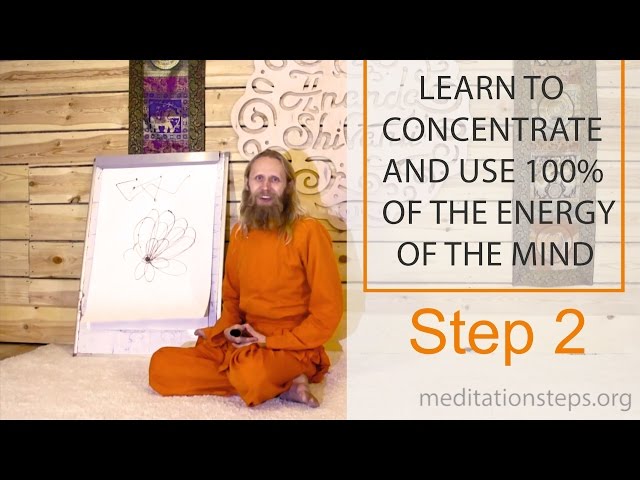 Step 2. Learn to Concentrate and Use 100% of the Mind's Energy