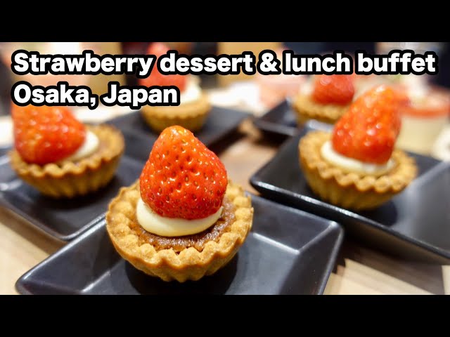 【Japan buffet】Strawberry dessert & lunch buffet  at ANA Crowne Plaza Osaka【All you can eat】