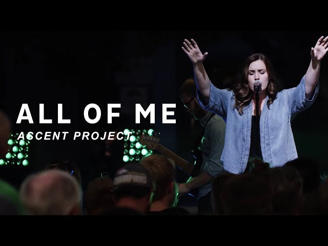 All Of Me // Ascent Project // Unbordered Worship Videos