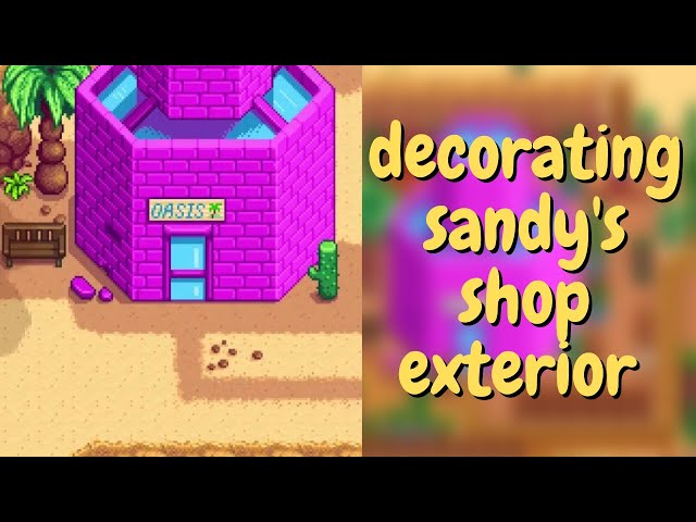 i decorated sandy's store exterior in stardew valley!