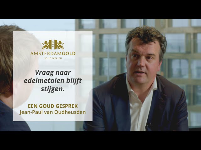 Een Goud Gesprek met Jean-Paul van Oudheusden: Vraag naar edelmetalen blijft stijgen.