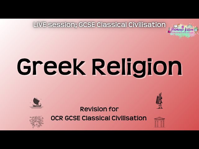 Greek Religion - OCR GCSE Classical Civilisation | Live Revision Session