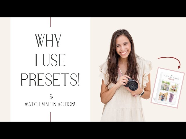 Why I use Presets (and watch mine in action!)