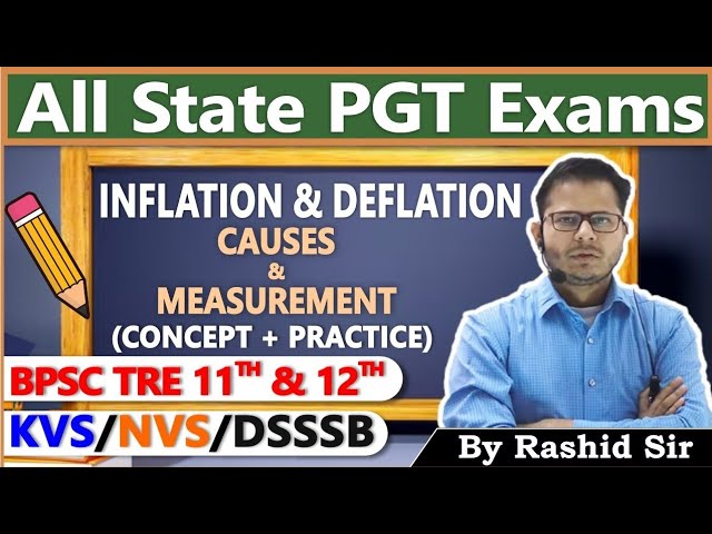 Inflation & Deflation मुद्रास्फीति व मुद्रा अवस्फीति | All State PGT Exams | #pgt2024 #pgteconomics
