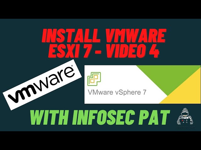 How to install VMware ESXi 7 in VMware Workstation 16 Pro  Video 4 with InfoSec Pat