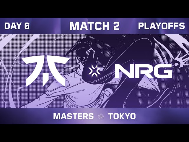 FNC vs. NRG — VALORANT Masters Tokyo — Playoffs