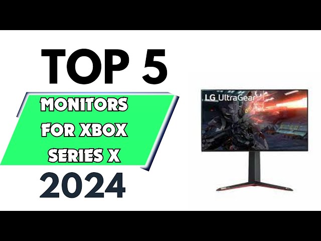 Top 5 Best Monitors for XBOX Series X of 2024 [don’t buy one before watching this]