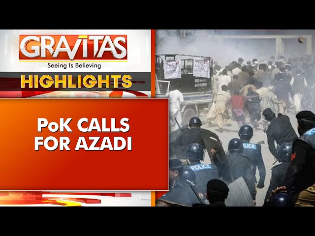'Azadi' chants in PoK as activists call for India's intervention | Gravitas Highlights