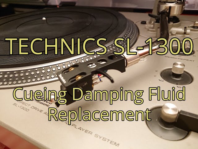 Technics SL-1300 (1400 & 1500): Cueing Damping Fluid Replacement