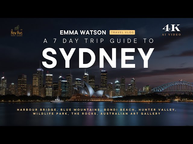 A 7 Day Trip Guide to Sydney | Holiday in Sydney | Things to do in Sydney | NewNWS | Emma Watson🇦🇺☀️
