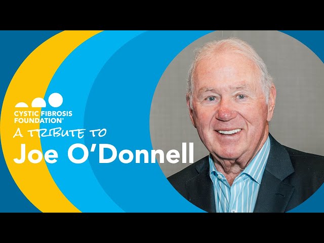 CF Foundation | Tribute to Joe O'Donnell