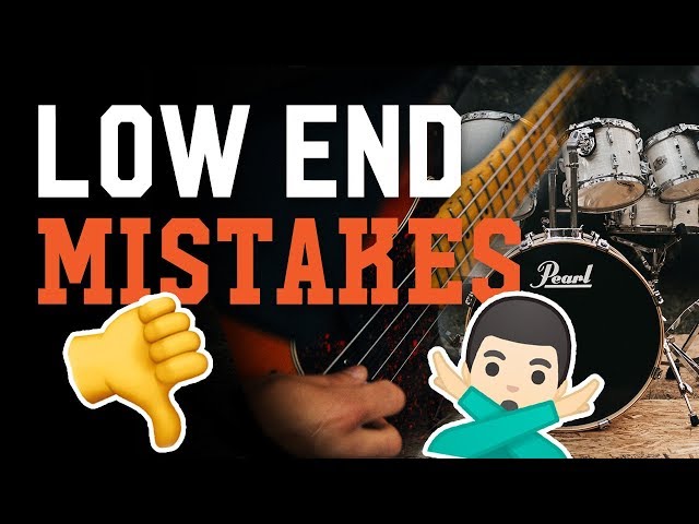 3 Low End Mixing MISTAKES That Are Killing Your Mixes