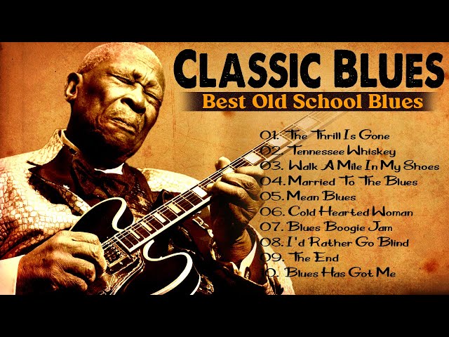 Classic Blues Music Best Songs - Excellent Collections of Vintage Blues Songs - Best Blues Mix