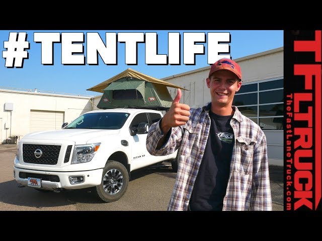 Dude, I Love My Tent! Nissan Titan XD with Tepui Truck Tent Demo