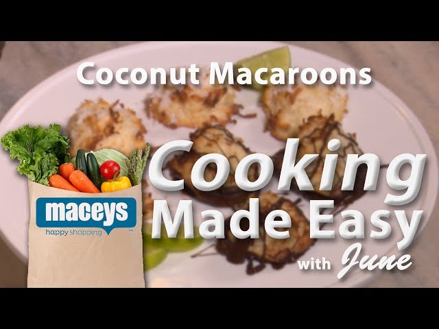 Cooking Made Easy with June: Coconut Macaroons  |  09/23/19