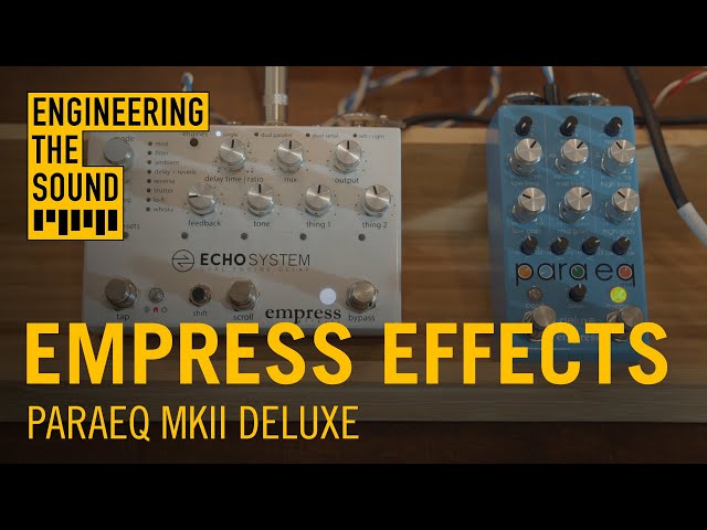 Empress Effects - ParaEQ MKII Deluxe | Full Demo and Review
